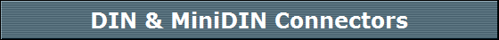DIN & MiniDIN Connectors